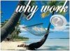 whywork.jpg