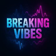 Breaking Vibes
