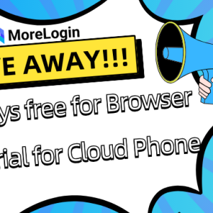 MoreLogin - 14days Free browsers (worth $20) and $5 for Cloud Phone &More