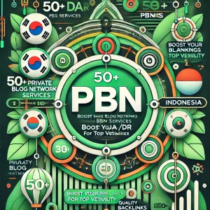 Korea Indonesia PBN services  50+ DA PBN