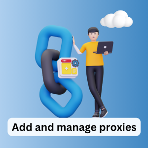 Add and manage proxies