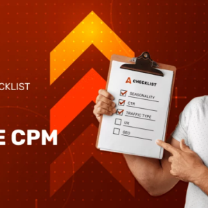 Adsterra Guide: How to improve your CPM rates