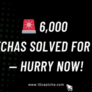 6,000 FREE Captchas — Limited Spots Remaining!