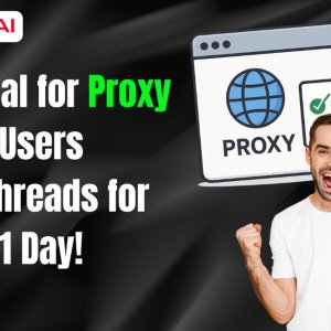 Special Offer: 10× Trial for Proxy Users — 50 Threads for 1 Day!