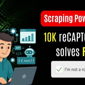 48H Scraping Power Offer, 10K reCAPTCHA v2 Solves FREE!