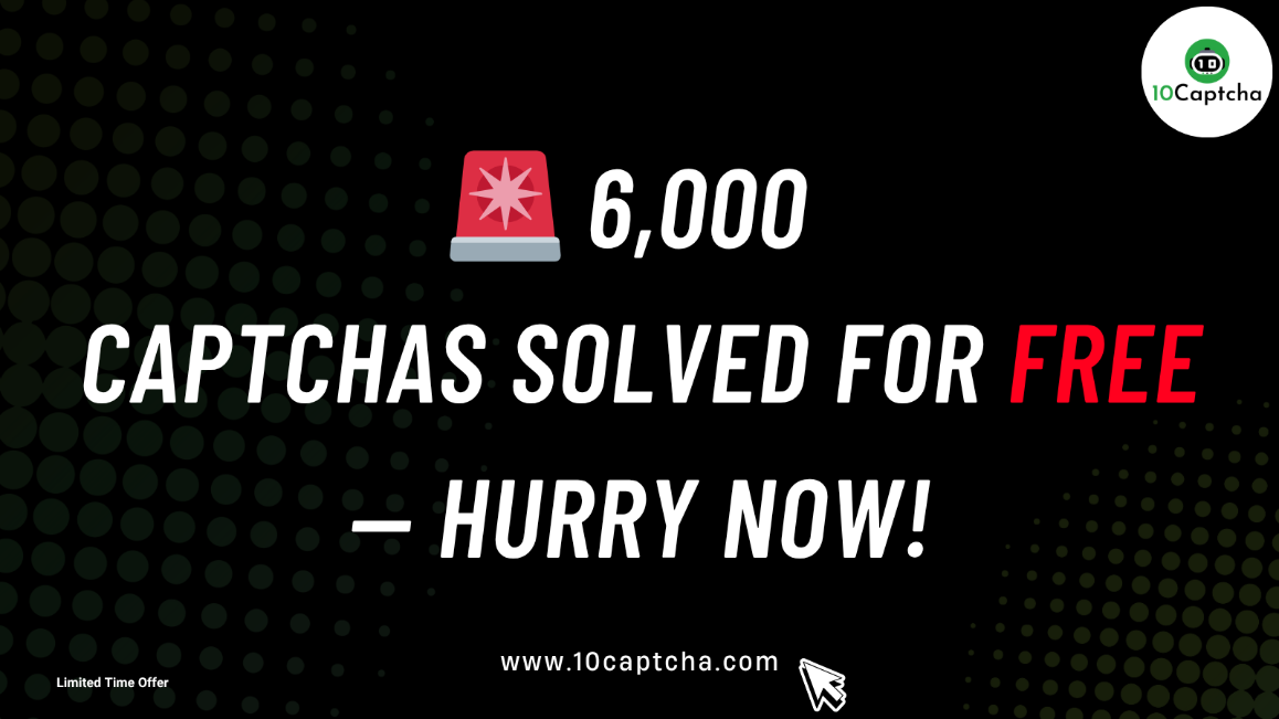 6,000 FREE Captchas — Limited Spots Remaining!