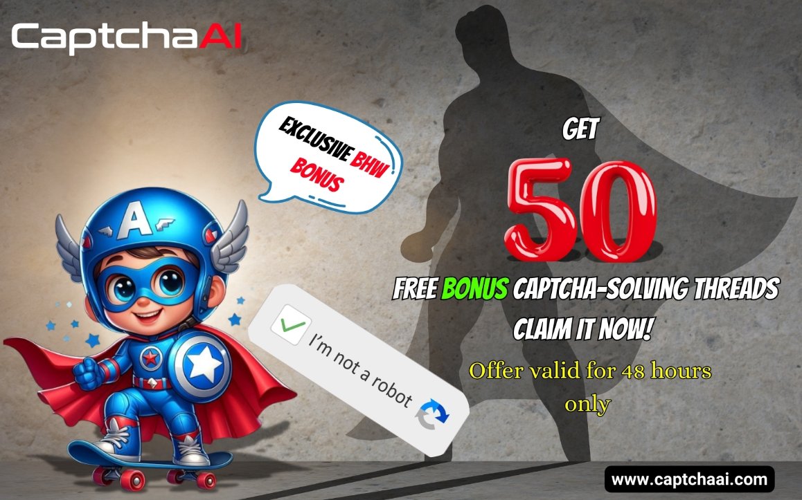 BHW Exclusive: 50 FREE CAPTCHA Threads — New Users (48H Only!)