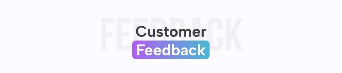 Customer Feedback