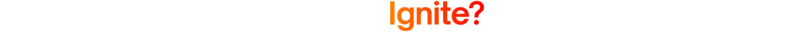 whyignite